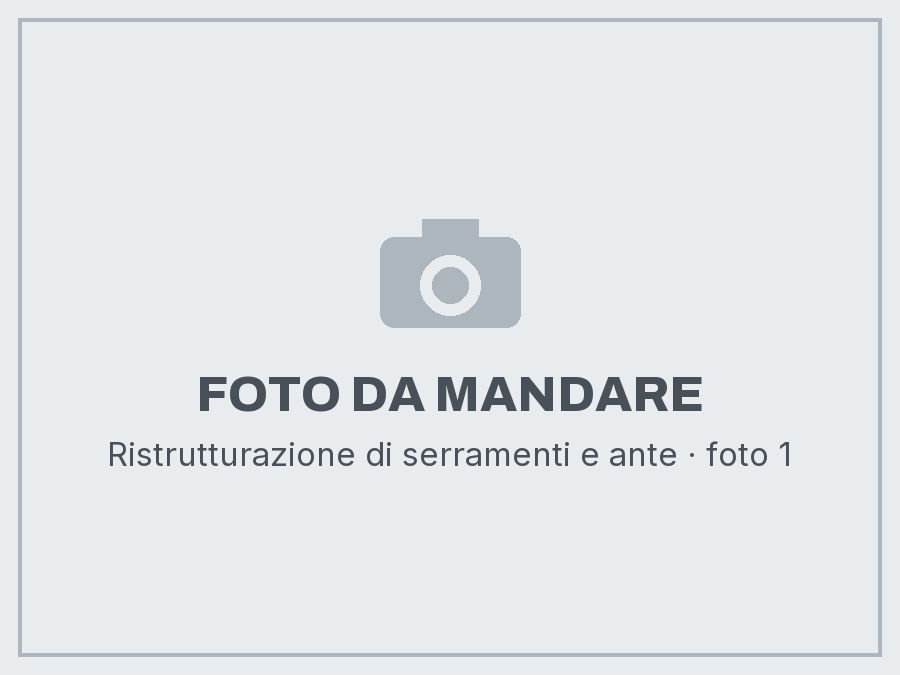 Ristrutturazione di serramenti e ante: foto da mandare